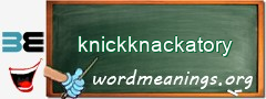 WordMeaning blackboard for knickknackatory